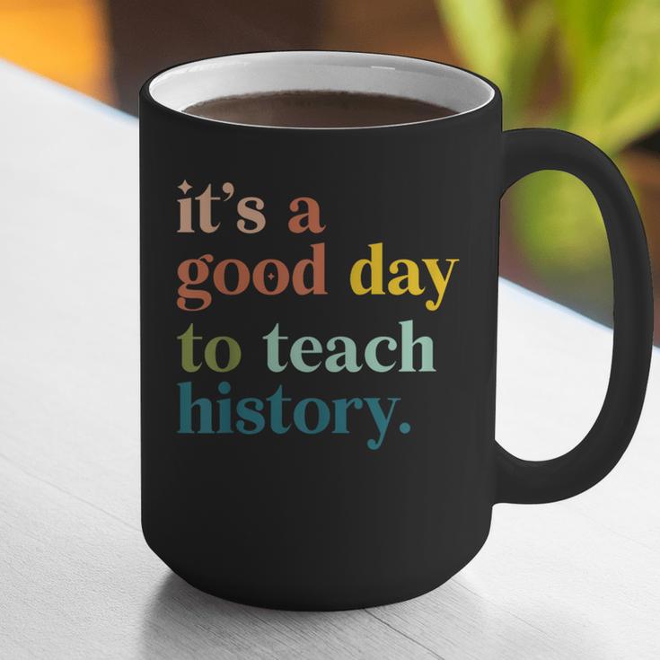 It's A Good Day To Teach History Teacher Men Women Graphic Print Coffee Mug, History Teacher Mugs, funny gift