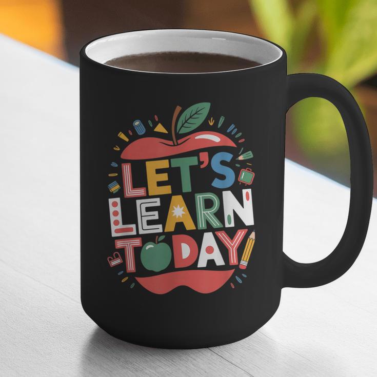 Let's Learn Today Teacher Motivational Back To School Graphic Print Coffee Mug, funny gift Let's Learn Today Teacher Motivational Back To School Graphic Print Coffee Mug, funny gift