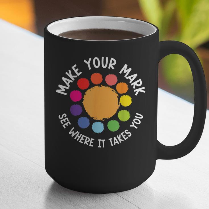 Make Your Mark For a International Dot Day Teacher Dot Lover Graphic Print Coffee Mug, funny gift