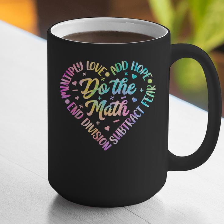 Do The Math Multiply Love Add Hope Math Teacher Tie Dye Graphic Print Coffee Mug, funny gift Do The Math Multiply Love Add Hope Math Teacher Tie Dye Graphic Print Coffee Mug, funny gift