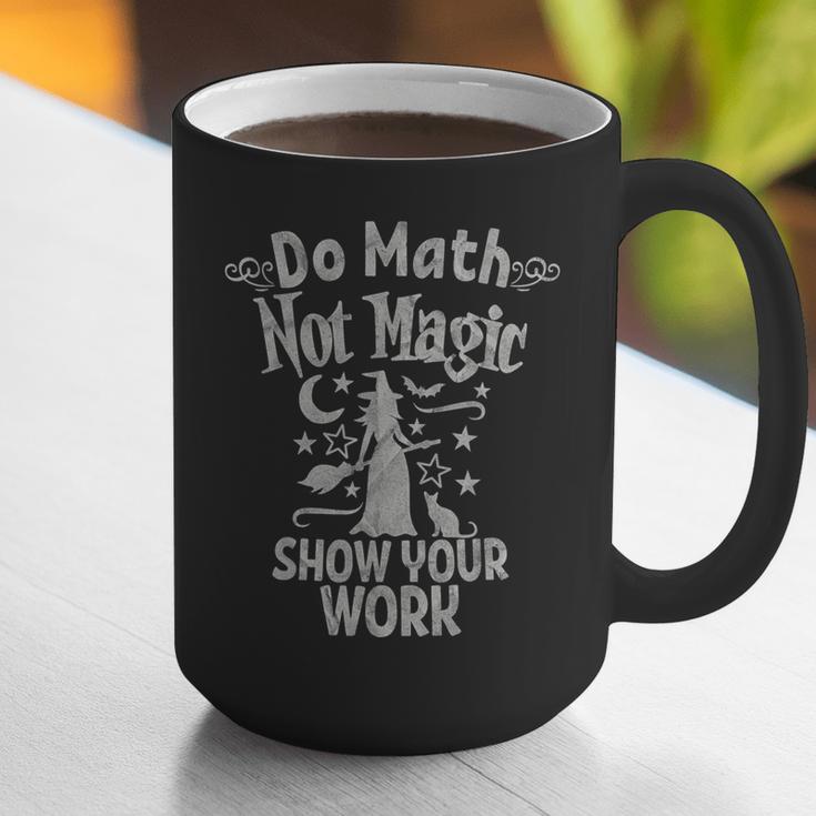 Do Math Not Magic Math Teacher Halloween Cat Witch Graphic Print Coffee Mug, funny gift Do Math Not Magic Math Teacher Halloween Cat Witch Graphic Print Coffee Mug, funny gift