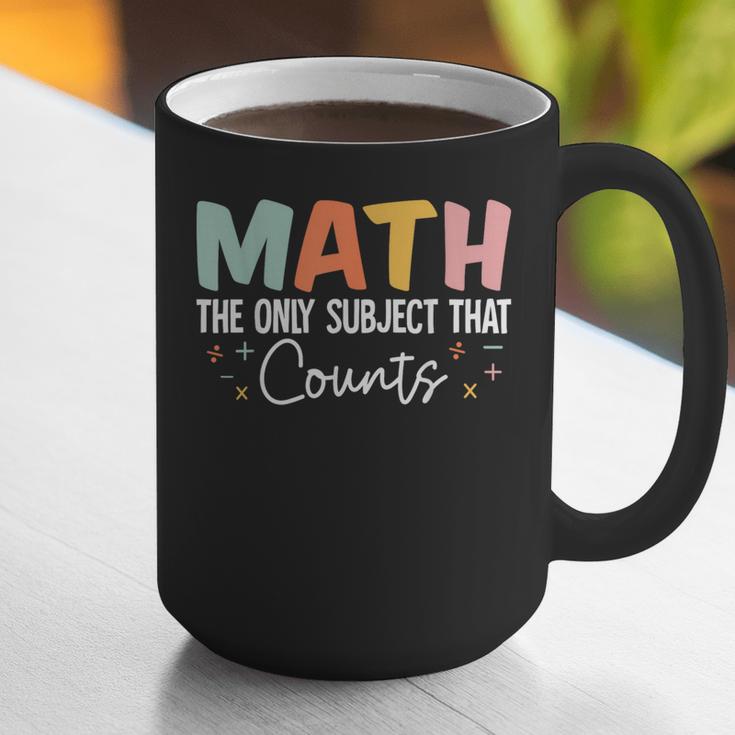 Math The Only Subject That Counts Cute Teacher Educator Graphic Print Coffee Mug, funny gift Math The Only Subject That Counts Cute Teacher Educator Graphic Print Coffee Mug, funny gift