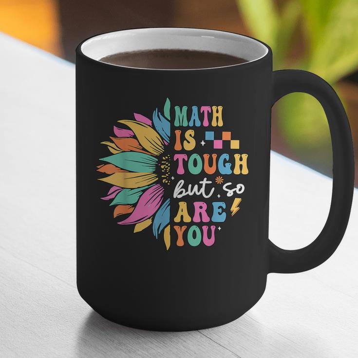 Math Is Tough But So Are You Back To School Math Teacher Kid Graphic Print Coffee Mug, funny gift Math Is Tough But So Are You Back To School Math Teacher Kid Graphic Print Coffee Mug, funny gift