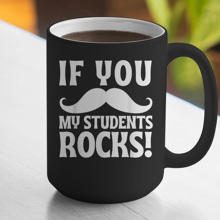 If You Mustache My Students Rock Teacher Mustache Graphic Print Coffee Mug, funny gift If You Mustache My Students Rock Teacher Mustache Graphic Print Coffee Mug, funny gift