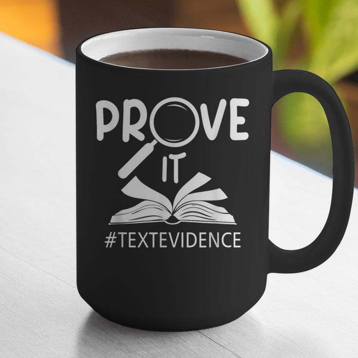 Prove It Text Evidences Reading Teacher First Day Of School Graphic Print Coffee Mug, funny gift Prove It Text Evidences Reading Teacher First Day Of School Graphic Print Coffee Mug, funny gift