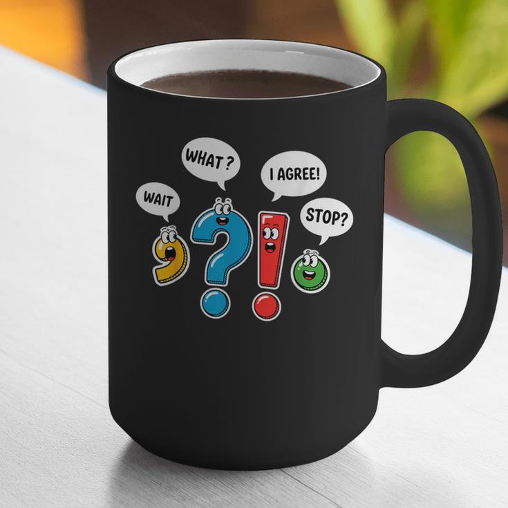 Punctuation Marks Wait What I Agree Stop English Teacher Graphic Print Coffee Mug, English Teacher Mugs, funny gift