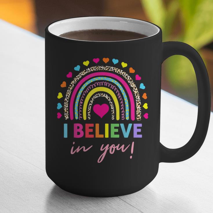 Rainbow I Believe In You Teacher Testing Day Graphic Print Coffee Mug, funny gift Rainbow I Believe In You Teacher Testing Day Graphic Print Coffee Mug, funny gift