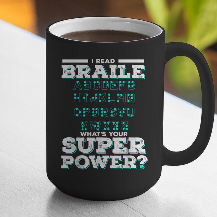 I Read Braille Tell Me Your Superpower Braille Teacher For Men Women Graphic Print Coffee Mug, funny gift I Read Braille Tell Me Your Superpower Braille Teacher For Men Women Graphic Print Coffee Mug, funny gift