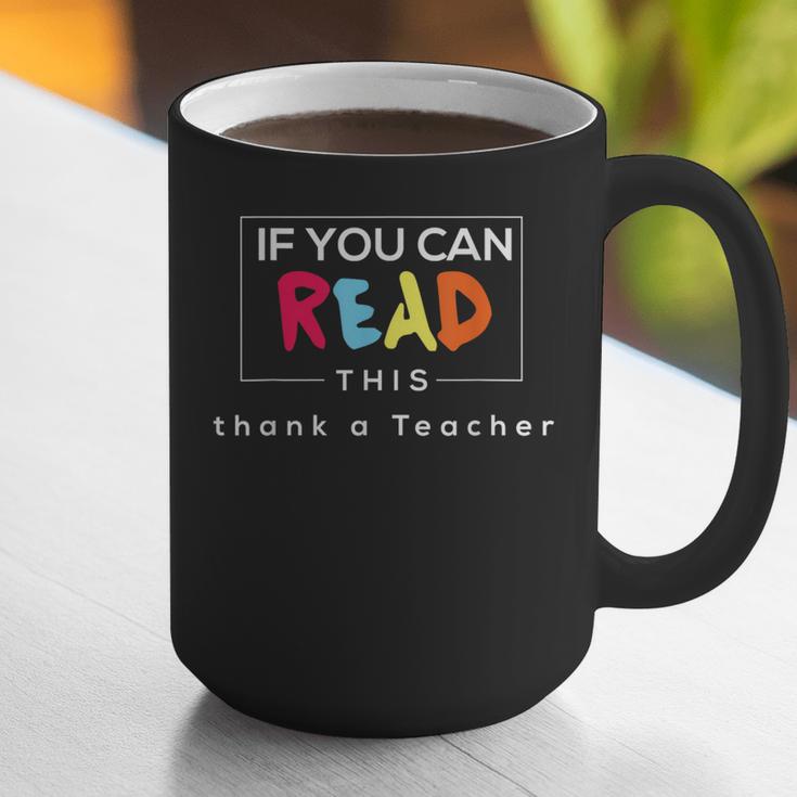 If You Can Read This Thank A Teacher Gratitude Men Women Girls Kids Graphic Print Coffee Mug, funny gift