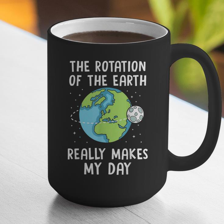 Rotation Of The Earth Makes My Day Science Teacher Earth Day Graphic Print Coffee Mug, Science Teacher Mugs, funny gift Rotation Of The Earth Makes My Day Science Teacher Earth Day Graphic Print Coffee Mug, Science Teacher Mugs, funny gift