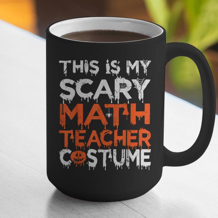 This Is My Scary Math Teacher Costume For Halloween Graphic Print Coffee Mug, funny gift This Is My Scary Math Teacher Costume For Halloween Graphic Print Coffee Mug, funny gift