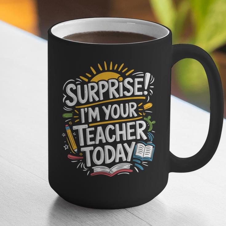 Surprise I'M Your Teacher Today Sub Substitute Teacher Graphic Print Coffee Mug, funny gift Surprise I'M Your Teacher Today Sub Substitute Teacher Graphic Print Coffee Mug, funny gift