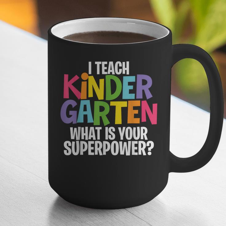 I Teach Kindergarten What Is Your Superpower Teacher Graphic Print Coffee Mug, funny gift I Teach Kindergarten What Is Your Superpower Teacher Graphic Print Coffee Mug, funny gift