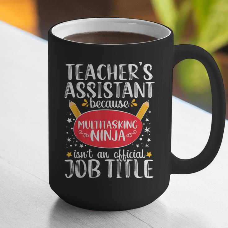 Teacher Assistant Teaching School Ninja Appreciation Graphic Print Coffee Mug, funny gift Teacher Assistant Teaching School Ninja Appreciation Graphic Print Coffee Mug, funny gift