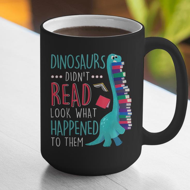 Teacher Dinosaurs Didnt Read Look What Happened Book Reading Graphic Print Coffee Mug, funny gift