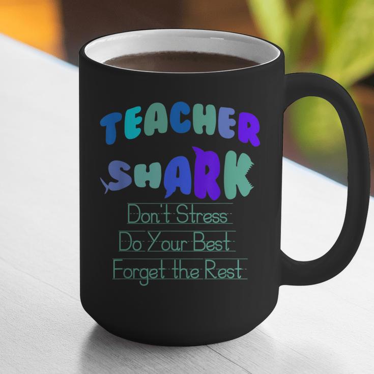 Teacher Shark Don't Stress Do Your Best Forget The Rest Graphic Print Coffee Mug, funny gift Teacher Shark Don't Stress Do Your Best Forget The Rest Graphic Print Coffee Mug, funny gift