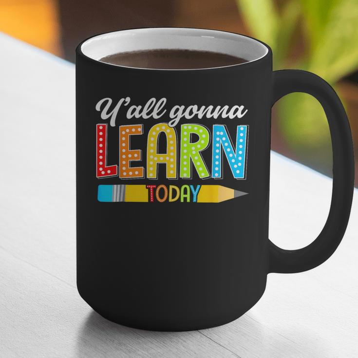 Teacher Y'All Gonna Learn Today First Day Of School Graphic Print Coffee Mug, funny gift Teacher Y'All Gonna Learn Today First Day Of School Graphic Print Coffee Mug, funny gift