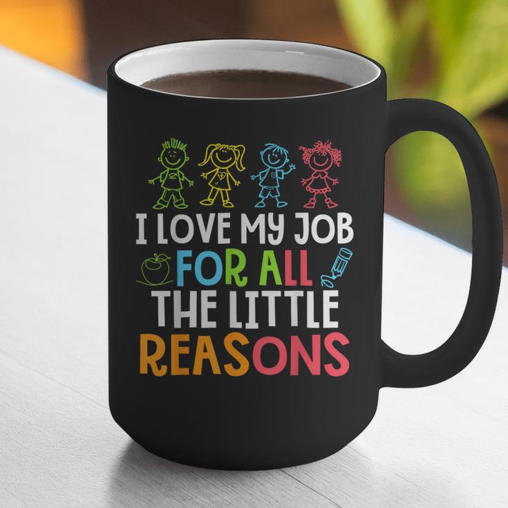 Teachers I Love My Job For All The Little Reasons Teacher Graphic Print Coffee Mug, funny gift Teachers I Love My Job For All The Little Reasons Teacher Graphic Print Coffee Mug, funny gift