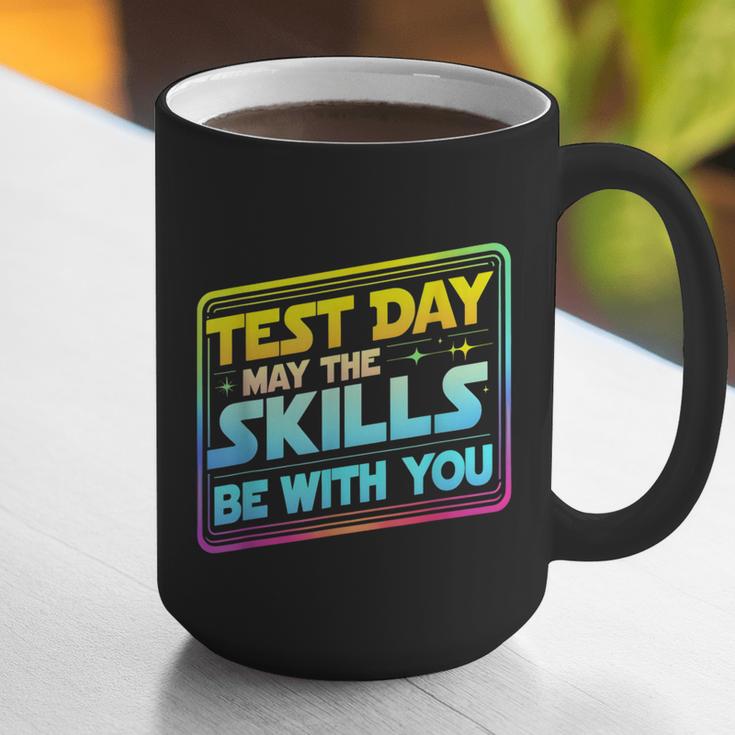Testing Day Test Day May The Skills Be With You Teacher Graphic Print Coffee Mug, funny gift Testing Day Test Day May The Skills Be With You Teacher Graphic Print Coffee Mug, funny gift