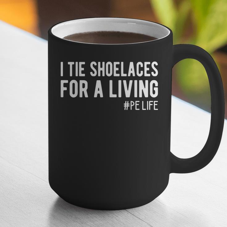 I Tie Shoelaces For a Living Elementary PE Teacher Graphic Print Coffee Mug, Pe Teacher Mugs, funny gift