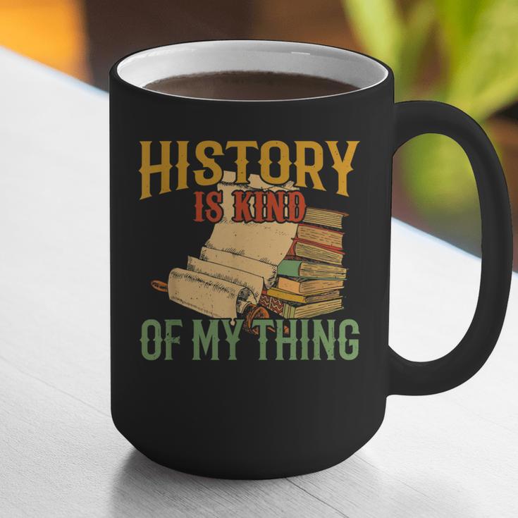 History Is Kind Of My Thing Historian Historic Teacher Job Graphic Print Coffee Mug, History Teacher Mugs, funny gift History Is Kind Of My Thing Historian Historic Teacher Job Graphic Print Coffee Mug, History Teacher Mugs, funny gift