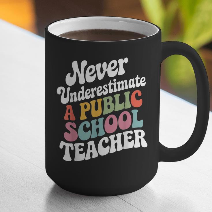 Never Underestimate a Public School Teacher Public Education Graphic Print Coffee Mug, funny gift