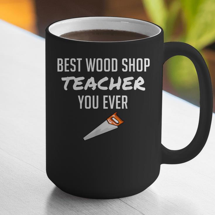 Wood Shop Teacher For Dad From Student Graphic Print Coffee Mug, funny gift