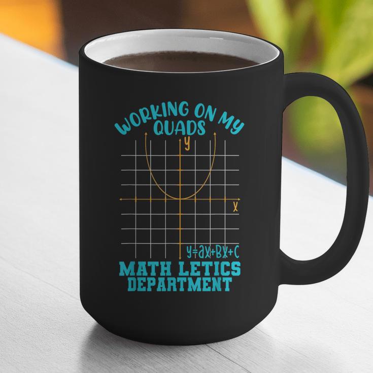 Working On My Quads Algebra Math Teacher Humor Graphic Print Coffee Mug, funny gift Working On My Quads Algebra Math Teacher Humor Graphic Print Coffee Mug, funny gift