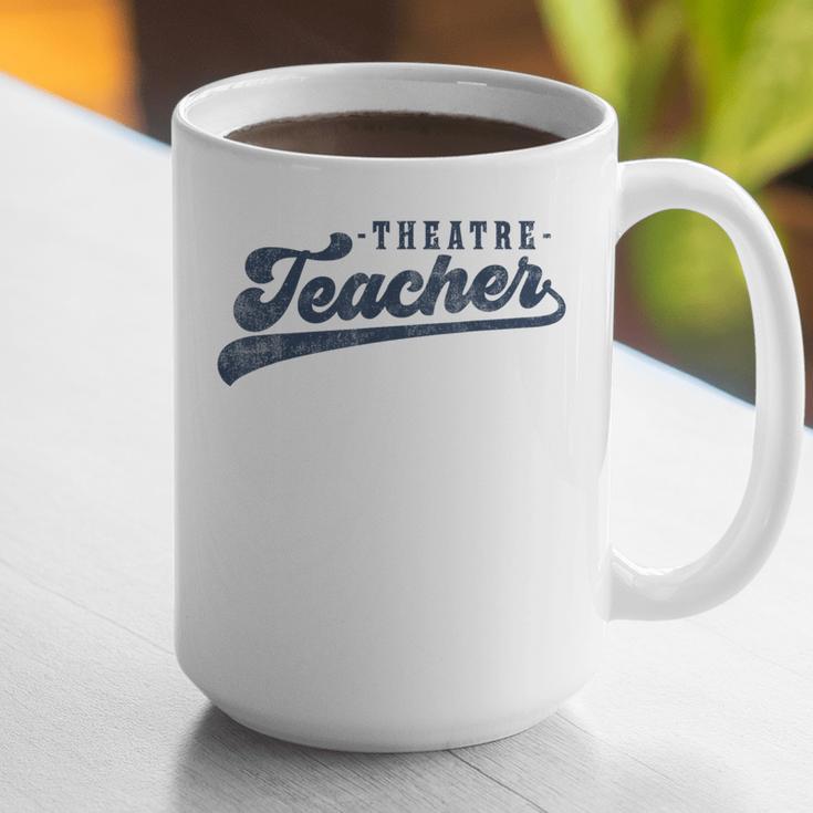 Theatre Teacher Men Women Vintage Graphic Theatre Teacher Graphic Print Coffee Mug, funny gift Theatre Teacher Men Women Vintage Graphic Theatre Teacher Graphic Print Coffee Mug, funny gift