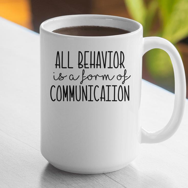 All Behavior Is A Form Of Communication SPED Teacher Autism Men Women Graphic Print Coffee Mug, funny gift All Behavior Is A Form Of Communication SPED Teacher Autism Men Women Graphic Print Coffee Mug, funny gift