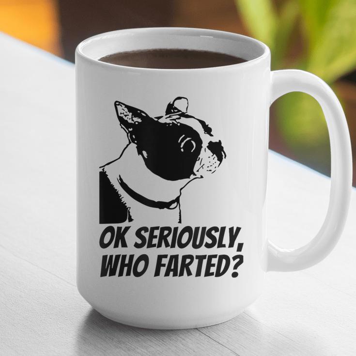 Boston Terrier Shirt Ok Seriously Who Farted Graphic Print Coffee Mug, funny gift
