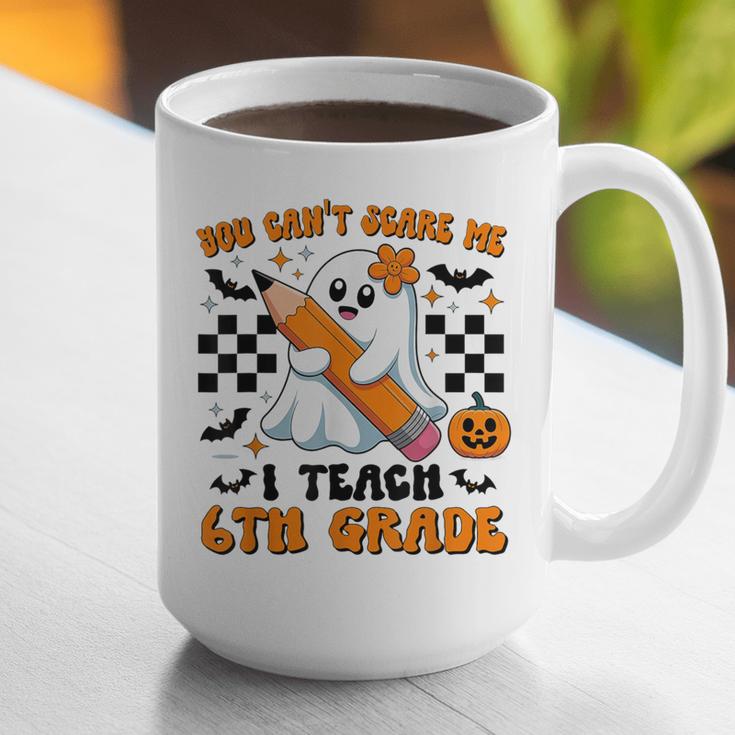 You Can't Scare Me I Teach 6th Grade Retro Teacher Halloween Graphic Print Coffee Mug, funny gift You Can't Scare Me I Teach 6th Grade Retro Teacher Halloween Graphic Print Coffee Mug, funny gift