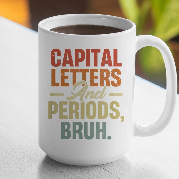 Capital Letters And Periods Bruh Teacher Grammar Kids Graphic Print Coffee Mug, funny gift Capital Letters And Periods Bruh Teacher Grammar Kids Graphic Print Coffee Mug, funny gift