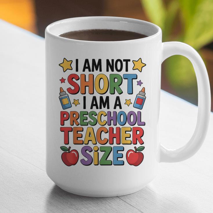 I'm Not Short I'm A Preschool Teacher Size Quote Women Graphic Print Coffee Mug, funny gift