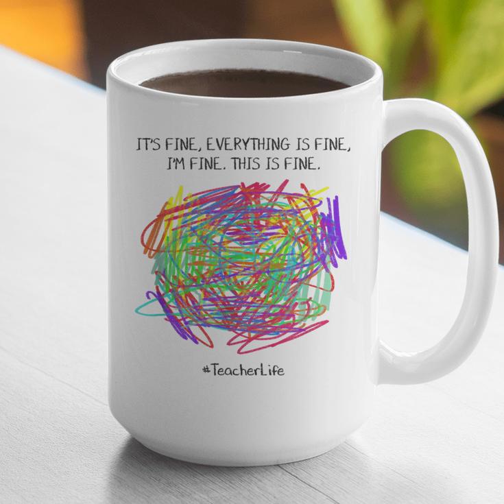 It's Fine Everything Is Fine I'm Fine Pre K Teacher Life For Men Women Girls Kids Graphic Print Coffee Mug, funny gift It's Fine Everything Is Fine I'm Fine Pre K Teacher Life For Men Women Girls Kids Graphic Print Coffee Mug, funny gift