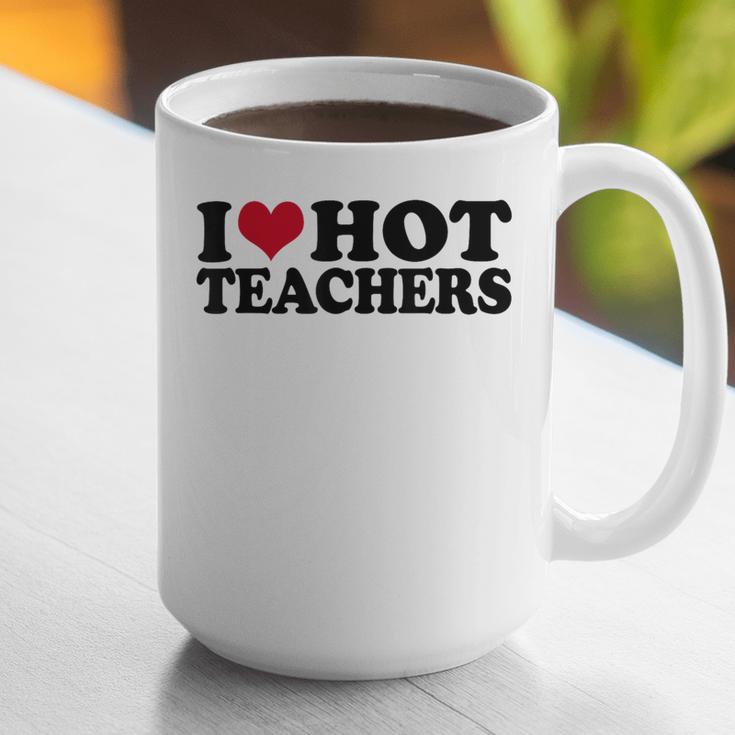 I Love Hot Teachers Men Women Graphic Print Coffee Mug, funny gift I Love Hot Teachers Men Women Graphic Print Coffee Mug, funny gift