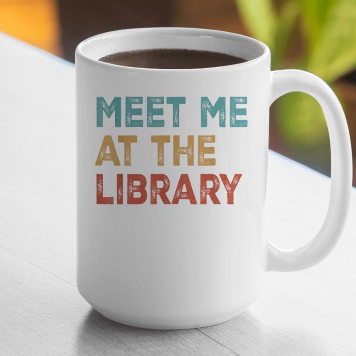 Meet Me At The Library For Teachers And School Librarians Graphic Print Coffee Mug, funny gift
