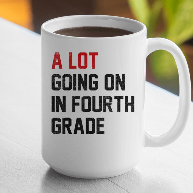 Teacher A Lot Going On In Fourth Grade Back To School Graphic Print Coffee Mug, funny gift