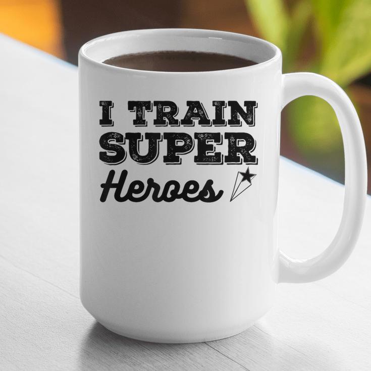 I Train Superheroes For Teacher Coach Men Women Graphic Print Coffee Mug, funny gift I Train Superheroes For Teacher Coach Men Women Graphic Print Coffee Mug, funny gift