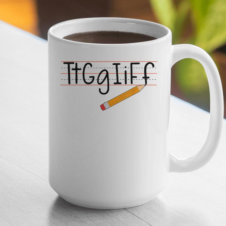 Tt Gg Ii Ff Tgif Teachers Students Tee Graphic Print Coffee Mug, funny gift
