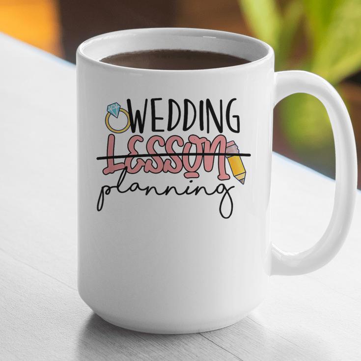 Wedding Planning Not Lesson Engaged Teacher Wedding Graphic Print Coffee Mug, funny gift Wedding Planning Not Lesson Engaged Teacher Wedding Graphic Print Coffee Mug, funny gift