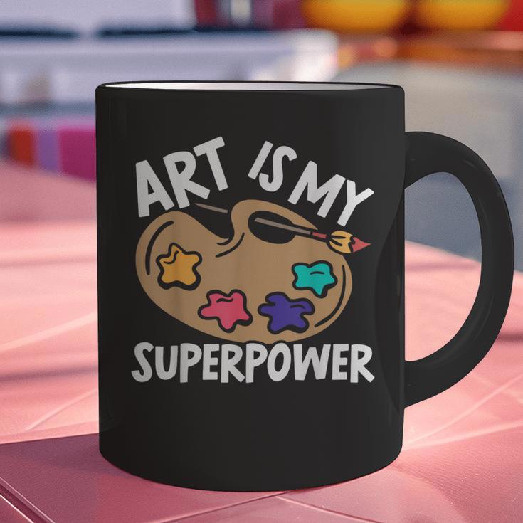 Art Is My Superpower Art Teacher Artist Painter Painting Graphic Print Coffee Mug, gift for family, gift for coworker Art Is My Superpower Art Teacher Artist Painter Painting Graphic Print Coffee Mug, gift for family, gift for coworker