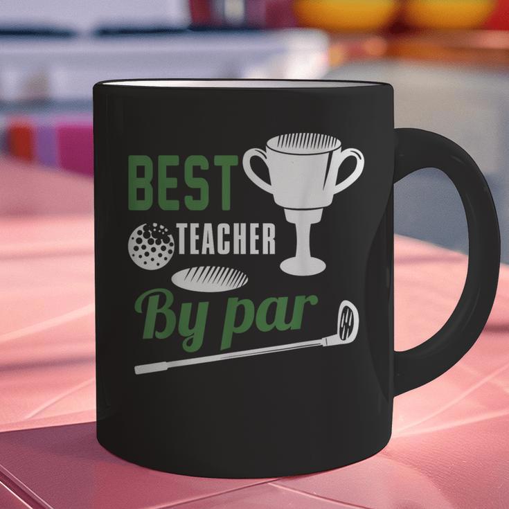 Best Teacher By Par Golf Golfer Graphic Print Coffee Mug, gift for family, gift for coworker Best Teacher By Par Golf Golfer Graphic Print Coffee Mug, gift for family, gift for coworker