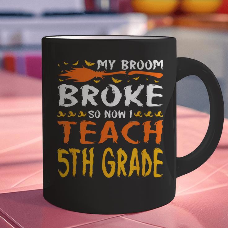 My Broom Broke So Now I Teach 5th Grade Halloween Teacher Graphic Print Coffee Mug, gift for family, gift for coworker My Broom Broke So Now I Teach 5th Grade Halloween Teacher Graphic Print Coffee Mug, gift for family, gift for coworker