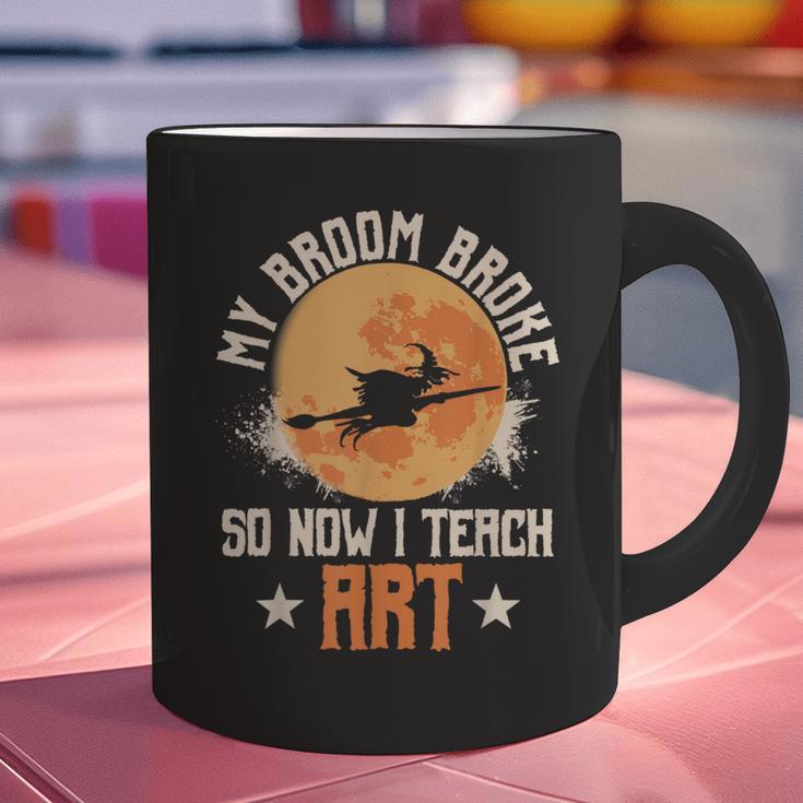 My Broom Broke So Now I Teach Art Teacher Halloween Costume For Men Women Graphic Print Coffee Mug, gift for family, gift for coworker