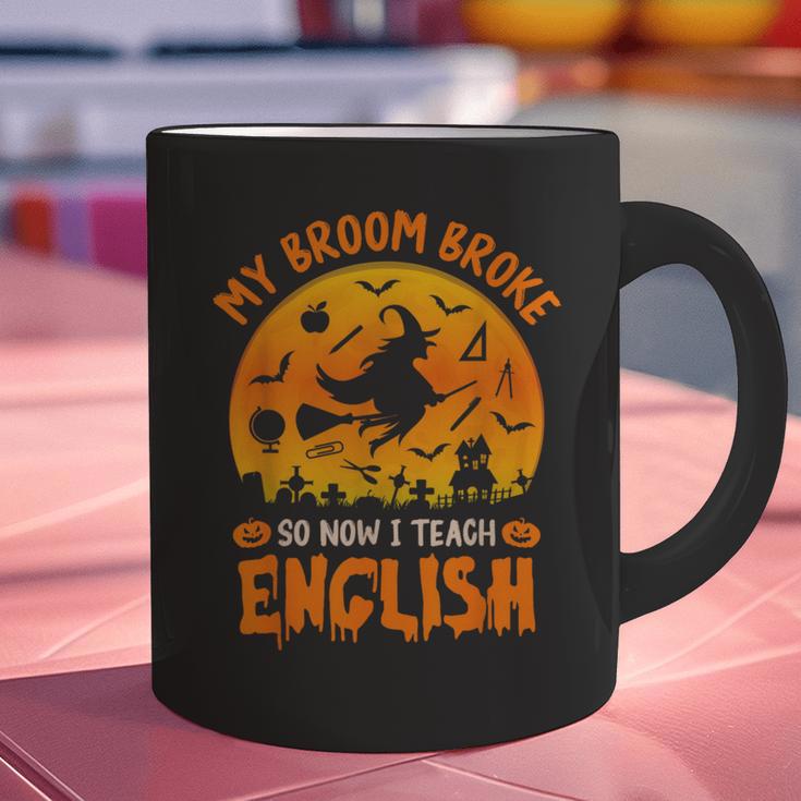 My Broom Broke So Now I Teach English Halloween Teacher Graphic Print Coffee Mug, English Teacher Mugs, gift for family, gift for coworker