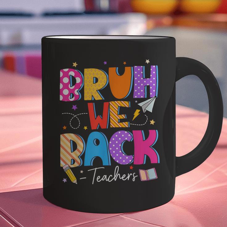 Bruh We Back Teachers First Day Back To School Teachers Graphic Print Coffee Mug, gift for family, gift for coworker Bruh We Back Teachers First Day Back To School Teachers Graphic Print Coffee Mug, gift for family, gift for coworker