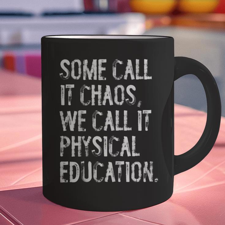 Some Call It Chaos We Call It Physical Education Teacher Graphic Print Coffee Mug, gift for family, gift for coworker Some Call It Chaos We Call It Physical Education Teacher Graphic Print Coffee Mug, gift for family, gift for coworker