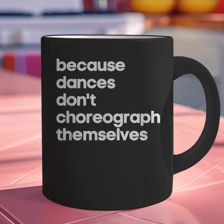 Choreographer Dance Teacher Cool Unique Shirt For Men Women Graphic Print Coffee Mug, gift for family, gift for coworker Choreographer Dance Teacher Cool Unique Shirt For Men Women Graphic Print Coffee Mug, gift for family, gift for coworker