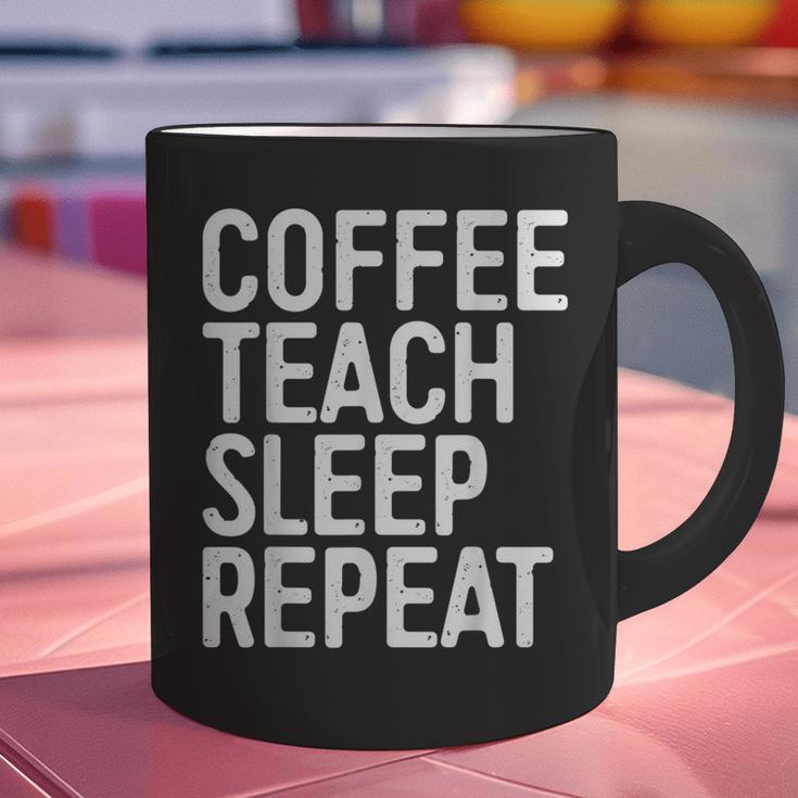 Coffee Teach Sleep Repeat Shirt Coffee Men Women Teacher Graphic Print Coffee Mug, gift for family, gift for coworker Coffee Teach Sleep Repeat Shirt Coffee Men Women Teacher Graphic Print Coffee Mug, gift for family, gift for coworker